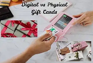 Digital vs Physical Gift Cards: Which One Should You Choose?